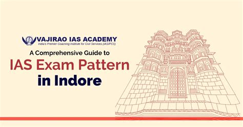 A Comprehensive Guide To Ias Exam Pattern In Indore Vajirao Ias