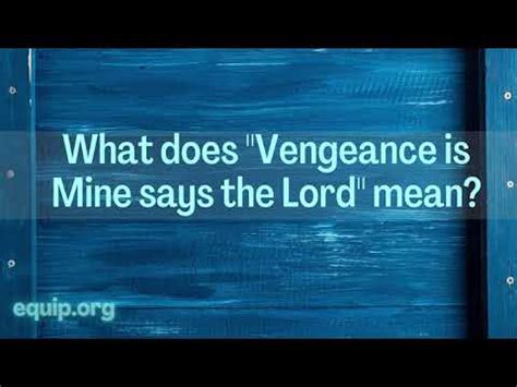 What Does Vengeance Is Mine Says The Lord Mean Youtube