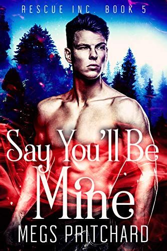Say You Ll Be Mine A Vampire Paranormal Gay Romance Rescue Inc Book EBook Pritchard Megs