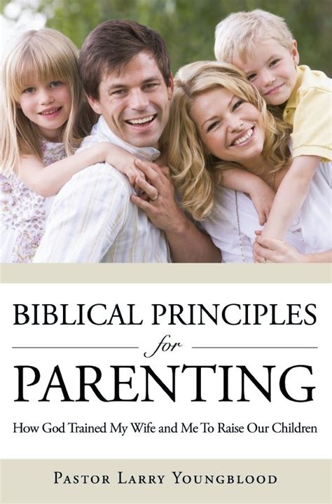 Biblical Principles For Parenting 9781613792353 Pastor