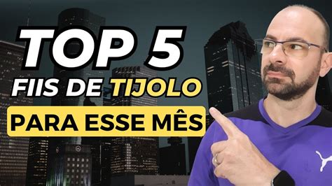 TOP 5 FUNDOS DE TIJOLO PARA VOCÊ INVESTIR NESSE MÊS ESTÁ BARATO YouTube