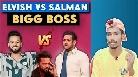 Elvish Yadav Vs Salman Khan Bigg Boss Fight Why Cry Elvish Yadav