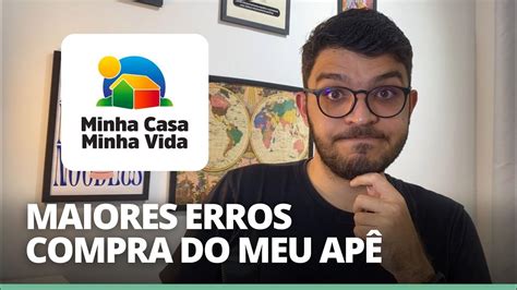 5 Maiores Erros Que Cometi Na Hora De Comprar Meu Apartamento