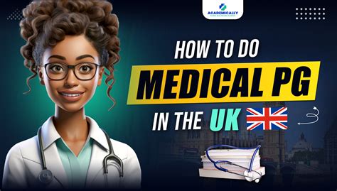 How To Do Medical Pg In The Uk Academically