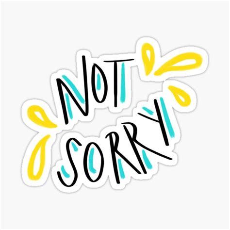 Sorry Not Sorry Sticker For Sale By Vadasyva Redbubble