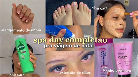 SPA DAY COMPLETÃO PRÉ VIAGEM unhas cabelo sobrancelhas cílios skin