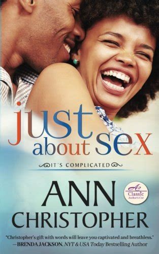 Just About Sex Its Complicated Christopher Ann 9780996861885