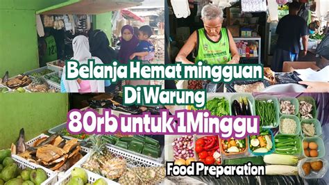 Belanja Hemat Mingguan Di Warung Kali Ini Habis 80rb Untuk 1 Minggu