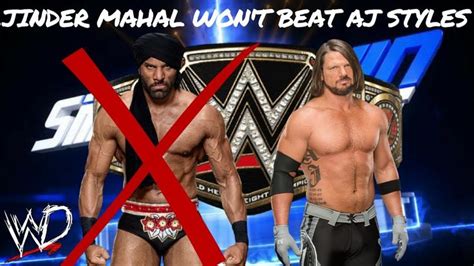 Aj Styles Vs Jinder Mahal Clash Of The Champions