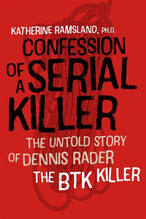 Confession Of A Serial Killer The Untold Story Of Dennis Rader The