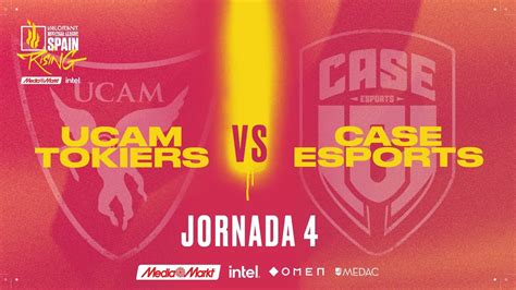 UCAM TOKIERS VS CASE ESPORTS JORNADA 4 VALORANT RISING MEDIAMARKT