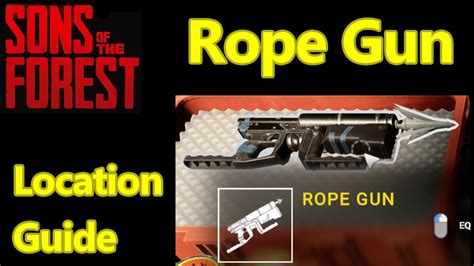 Sons Of The Forest Rope Gun Location Guide How To Get The Rope Gun Youtube