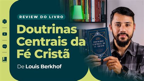 Estudo teológico simples e acessível Berkhof Review Doutrinas