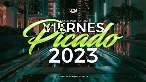 VIERNES PICADO MIX VERANO OCTUBRE 2023 Alee Bravo OK YouTube