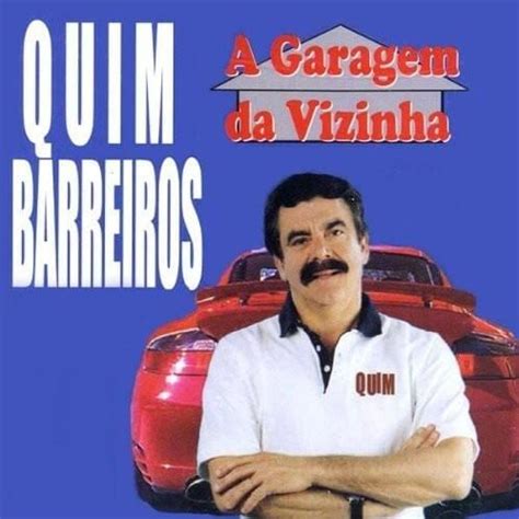 A Garagem da Vizinha Álbum de Quim Barreiros LETRAS MUS BR