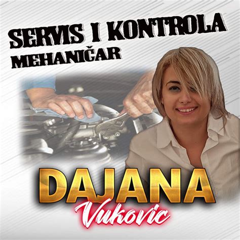 Servis I Kontrola Mehaničar song and lyrics by Dajana Vuković Spotify