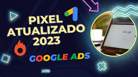 PIXEL GOOGLE ADS ATUALIZADO Forma CORRETA De Criar E Instalar O Pixel