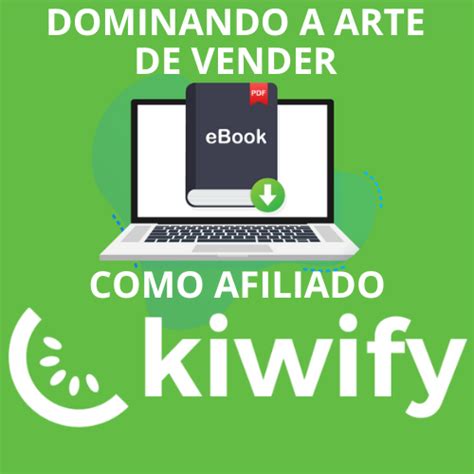 A Arte De Vender Como Afiliado Na Kiwify Erick Gabriel De Souza Hotmart