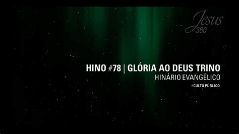 Hino 78 Glória ao Deus Trino H E YouTube