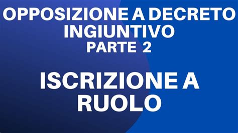 Opposizione A Decreto Ingiuntivo Pt 2 Iscrizione A Ruolo Con SLpct