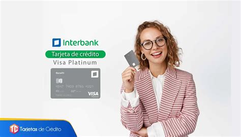 Tarjeta Visa Platinum De Interbank Descubre Si Es Tuya Tarjetas De