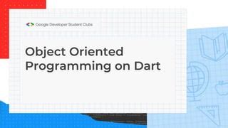 Dart Object Oriented Programming OOP And Flutter State Management PPT