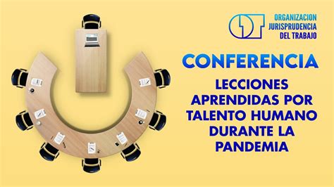 Conferencia Lecciones Aprendidas Por Talento Humano Durante La