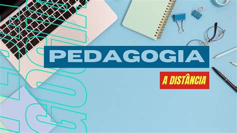 Pedagogia Ead 2 Anos - Faça Pedagogia EAD: 8 Universidades abrem 2,5 mil vagas para 2024 | PEBSP