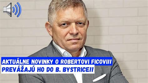 Aktu Lne Novinky O Atent Te Na Roberta Fica Premi R Je V Ivot