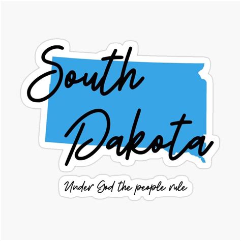 South Dakota State Motto Under God The People Rule Sticker By Danielle