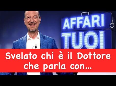 Affari Tuoi Svelato Chi Il Dottore Che Parla Con Amadeus Youtube