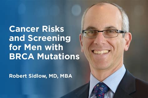 Cancer Risks And Screening For Men With BRCA Mutations Memorial Sloan