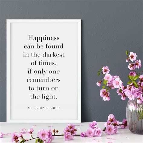 Happiness Can Be Found Even In The Darkest Of Times Etsy