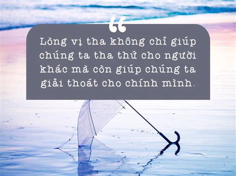 Danh ngôn câu nói hay về lòng vị tha khoan dung tha thứ