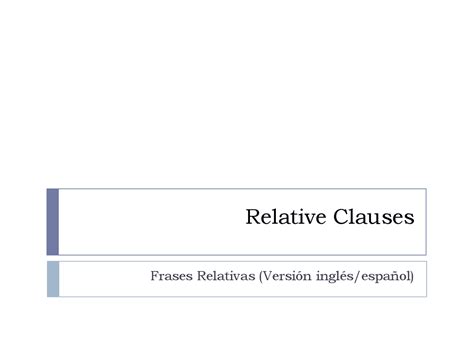 Relative Clauses Diapositivas De Inglés Docsity