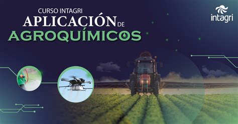 Curso Intagri Sobre Aplicaci N De Agroqu Micos Informaci N Intagri S C