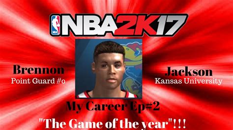 NBA 2K17 My Career Ep 2 The Game Of The Year YouTube