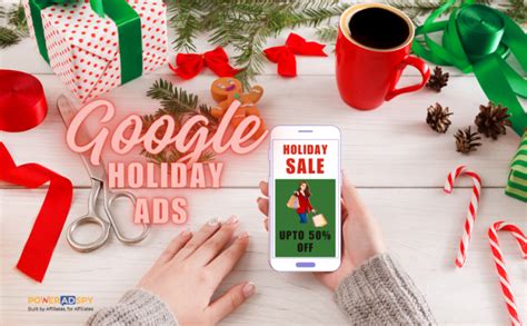 Holiday Ads Effective Google Campaign Strategies