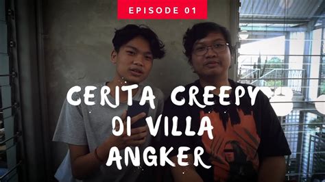 CEPY Cerita Creepy Di Villa Angker Eps 1 YouTube