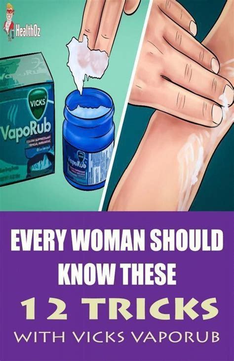 Every Woman Should Know These 12 Tricks With Vicks Vaporub In 2022