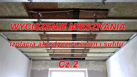 Wyciszenie Mieszkania Izolacja Akustyczna Cian I Sufitu Cz Odc