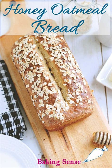 Honey Oatmeal Bread Has A Soft Crumb And Hearty Oatmeal Flavor The Hint Of Honey Make It Taste