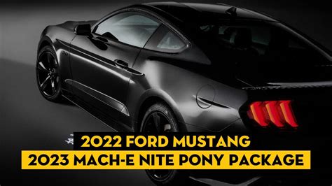 Ford Mustang And Mach E Get Darker With Nite Pony Package