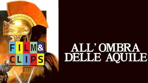 All Ombra Delle Aquile Film Completo By Film Clips YouTube