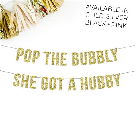 Pop The Bubbly She Got A Hubby Banner Bachelorette Banner