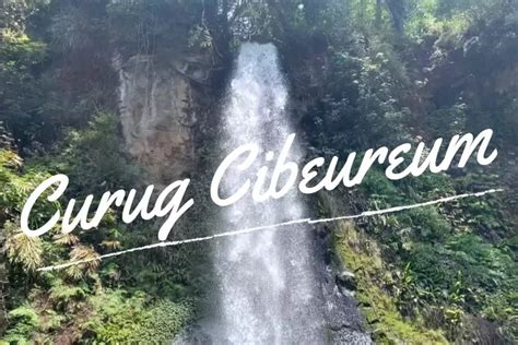 Curug Cibeureum Eksplorasi Indahnya Taman Nasional Gunung Gede