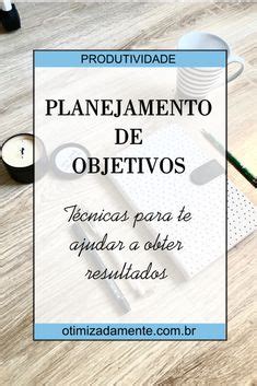 15 Melhor Ideia De Planejamento De Metas Planejamento De Metas