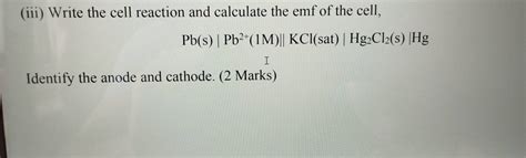 Iii Write The Cell Reaction And Calculate The Emf Of The Cell Pb S