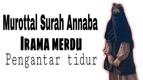 Murottal Surah An Naba Irama Nahawand Irama Sedih Dan Merduu YouTube