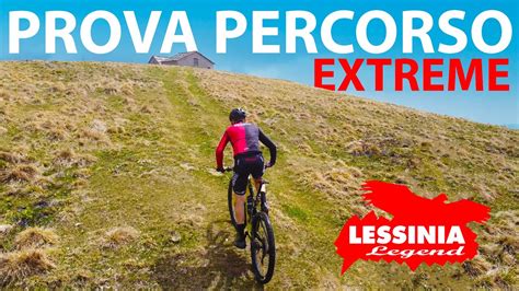 La Prova Percorso Della Lessinia Legend Extreme Youtube